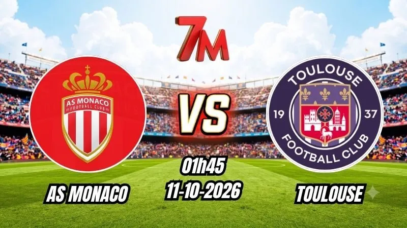 Soi kèo nhà cái AS Monaco vs Toulouse 01h45 - 11/10/2026